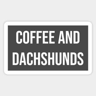 Coffee and Dachshunds Magnet